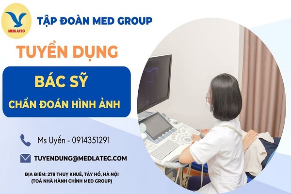 Hệ thống Y tế MEDLATEC GROUP tuyển dụng bác sĩ làm việc tại Hà Nội và các tỉnh miền Bắc - Trung - Nam.